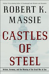 Book cover: Castles of Steel, by Robert K. Massie (preview)