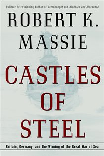 Book cover: Castles of Steel, by Robert K. Massie (preview)