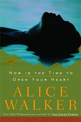 Book cover: Now Is the Time to Open Your Heart, by Alice Walker (preview)