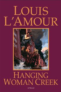 Book cover: Hanging Woman Creek, by Louis L'Amour (preview)