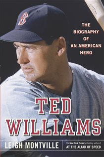Book cover: Ted Williams, by Leigh Montville (preview)