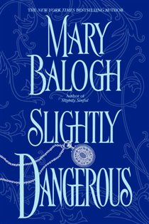 Book cover: Slightly Dangerous (Book 6 of Bedwyn Saga) by Mary Balogh (preview)