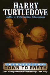 Book cover: Down to Earth (Colonization, Book Two) (Book 2 of Colonization) by Harry Turtledove (preview)
