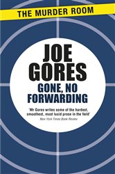 Book cover: Gone, No Forwarding, by Joe Gores (preview)