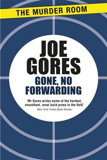 Book cover: Gone, No Forwarding, by Joe Gores (preview)