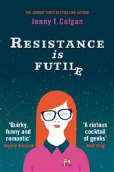 Book cover: Resistance Is Futile, by Jenny T. Colgan (preview)