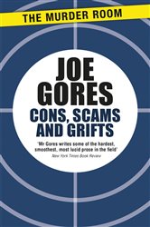 Book cover: Cons, Scams and Grifts, by Joe Gores (preview)