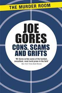 Book cover: Cons, Scams and Grifts, by Joe Gores (preview)