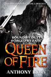 Book cover: Queen of Fire (Book 3 of Raven's Shadow) by Anthony Ryan (preview)