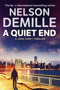 Book cover: A Quiet End (Book 7 of John Corey) by Nelson DeMille (preview)