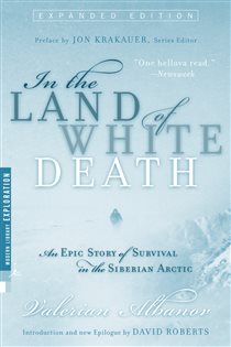 Book cover: In the Land of White Death, by Valerian Albanov (preview)