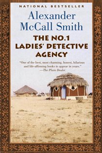 Book cover: The No. 1 Ladies' Detective Agency (Book 1 of No. 1 Ladies' Detective Agency Series) by Alexander McCall Smith (preview)