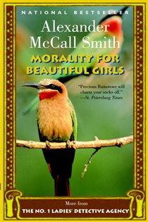 Book cover: Morality for Beautiful Girls (Book 3 of No. 1 Ladies' Detective Agency Series) by Alexander McCall Smith (preview)