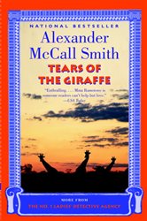 Book cover: Tears of the Giraffe (Book 2 of No. 1 Ladies' Detective Agency Series) by Alexander McCall Smith (preview)