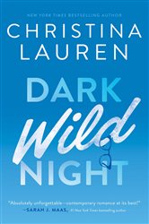 Book cover: Dark Wild Night, by Christina Lauren (preview)