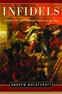 Book cover: Infidels, by Andrew Wheatcroft (preview)