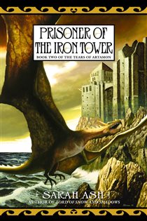 Book cover: Prisoner of the Iron Tower (Book 2 of The Tears of Artamon) by Sarah Ash (preview)