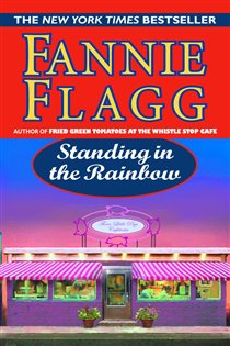 Book cover: Standing in the Rainbow (Book 2 of Elmwood Springs) by Fannie Flagg (preview)