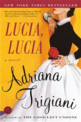 Book cover: Lucia, Lucia, by Adriana Trigiani (preview)