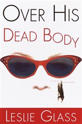 Book cover: Over His Dead Body, by Leslie Glass (preview)