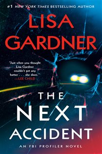 Book cover: The Next Accident (Book 3 of FBI Profiler) by Lisa Gardner (preview)