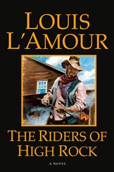 Book cover: The Riders of High Rock, by Louis L'Amour (preview)