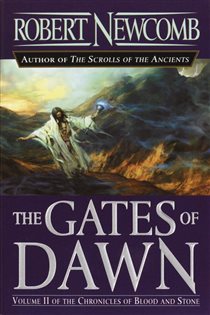Book cover: The Gates of Dawn (Book 2 of The Chronicles of Blood and Stone) by Robert Newcomb (preview)