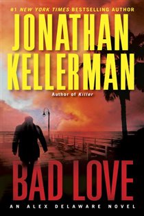 Book cover: Bad Love (Book 8 of Alex Delaware) by Jonathan Kellerman (preview)