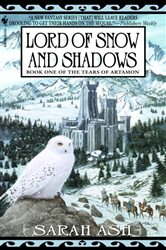 Book cover: Lord of Snow and Shadows (Book 1 of The Tears of Artamon) by Sarah Ash (preview)