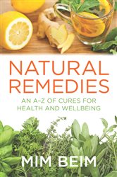 Natural Remedies: An A-Z of Cures for Health and Wellbeing