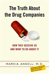 Book cover: The Truth About the Drug Companies, by Marcia Angell (preview)
