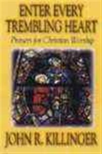 Book cover: Enter Every Trembling Heart, by John Killinger (preview)