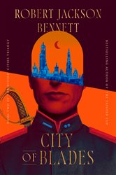 Book cover: City of Blades (Book 2 of The Divine Cities) by Robert Jackson Bennett (preview)