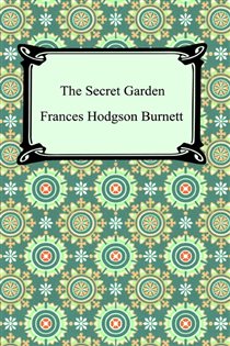 Book cover: The Secret Garden, by Frances Hodgson Burnett (preview)