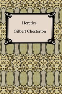 Book cover: Heretics, by Gilbert K. Chesterton (preview)