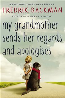 Book cover: My Grandmother Sends Her Regards and Apologises, by Fredrik Backman (preview)