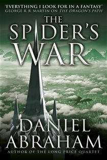 Book cover: The Spider's War (Book 5 of Dagger and the Coin) by Daniel Abraham (preview)