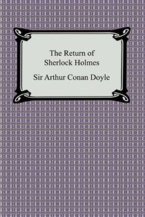 Book cover: The Return of Sherlock Holmes, by Sir Arthur Conan Doyle (preview)