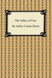 Book cover: The Valley of Fear, by Sir Arthur Conan Doyle (preview)