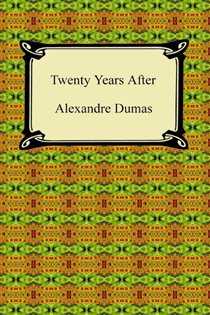 Book cover: Twenty Years After, by Alexandre Dumas (preview)