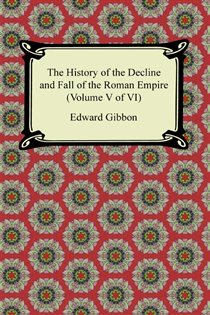 Book cover: History of the Decline and Fall of the Roman Empire Volume 4, by Edward Gibbon (preview)