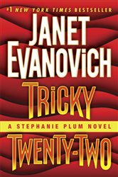 Book cover: Tricky Twenty-Two (Book 22 of Stephanie Plum) by Janet Evanovich (preview)