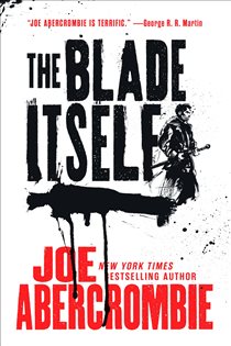 Book cover: The Blade Itself (Book 1 of The First Law Trilogy) by Joe Abercrombie (preview)