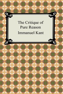 Book cover: The Critique of Pure Reason, by Immanuel Kant (preview)