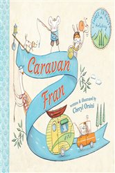 Book cover: Caravan Fran, illustrated by Cheryl Orsini (preview)