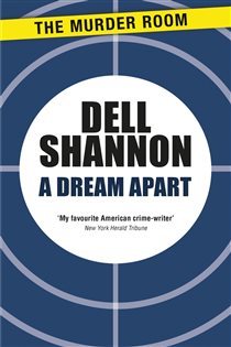 Book cover: A Dream Apart, by Dell Shannon (preview)