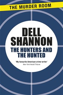 Book cover: The Hunters and the Hunted, by Dell Shannon (preview)