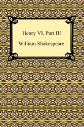 Book cover: Henry VI, Part 3, by William Shakespeare (preview)
