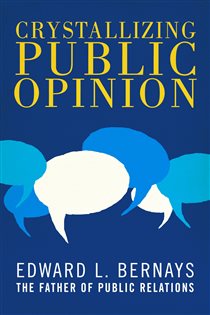 Book cover: Crystallizing Public Opinion, by Edward L. Bernays (preview)