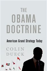 Book cover: The Obama Doctrine, by Colin Dueck (preview)